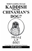 Who's Going to Say Kaddish for the Chinaman's Dog? (eBook, ePUB)