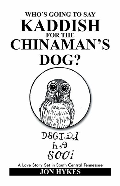 Who's Going to Say Kaddish for the Chinaman's Dog? (eBook, ePUB)