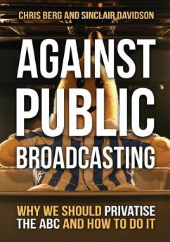 Against Public Broadcasting - Berg, Chris; Davidson, Sinclair