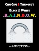 Chu Chu & Shamone'S Black & White Rainbow (eBook, ePUB)