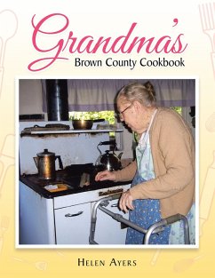 Grandma's Brown County Cookbook (eBook, ePUB) - Ayers, Helen