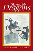 Slaying My Dragons (eBook, ePUB)