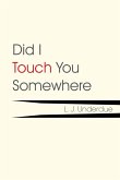 Did I Touch You Somewhere (eBook, ePUB)