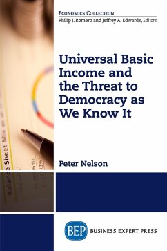 Universal Basic Income and the Threat to Democracy as We Know It (eBook, ePUB)