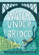 Water Under the Bridge (Loads of Other... - Bild 1