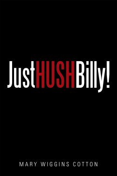 Just Hush, Billy! (eBook, ePUB) - Cotton, Mary Wiggins