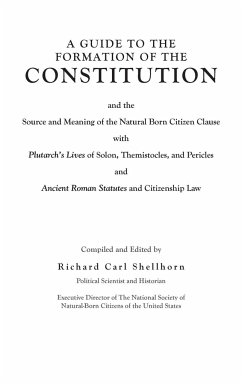 A Guide to the Formation of the Constitution - Shellhorn, Richard Carl