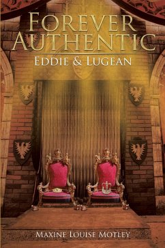 Forever Authentic (eBook, ePUB) - Motley, Maxine Louise