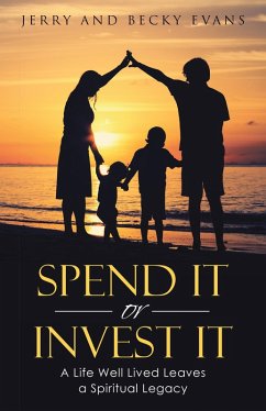 Spend It or Invest It (eBook, ePUB) - Evans, Jerry; Evans, Becky