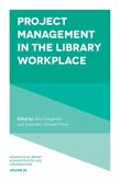 Project Management in the Library Workplace (eBook, ePUB)