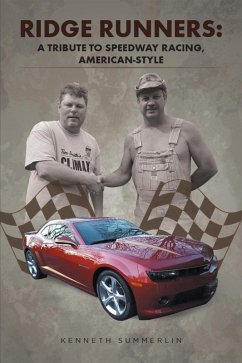 Ridge Runners: a Tribute to Speedway Racing, American-Style (eBook, ePUB) - Summerlin, Kenneth