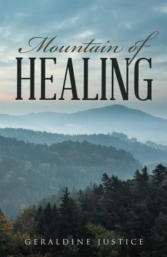 Mountain of Healing (eBook, ePUB) - Justice, Geraldine