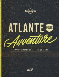 Cover Atlante dell'avventura. Scopri un mondo di attività outdoor