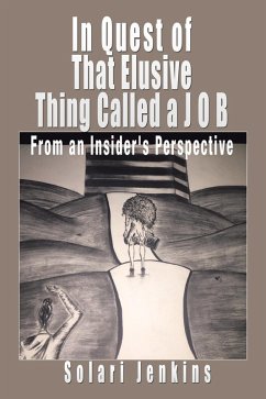 In Quest of That Elusive Thing Called a J O B (eBook, ePUB)