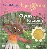 Gece Bahcesi - Upsy Daisy Oyun Kitabim - Davenport, Andrew