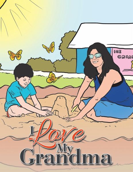 I Love My Grandma (eBook, ePUB) I Love My Grandma (eBook, ePUB)