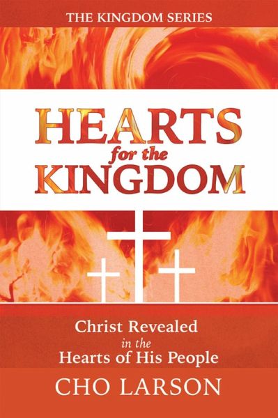 Hearts for the Kingdom (eBook, ePUB) Hearts for the Kingdom (eBook, ePUB)
