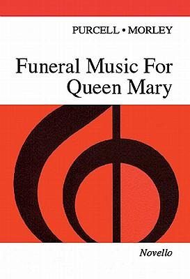 Funeral Music for Queen Mary Funeral Music for Queen Mary