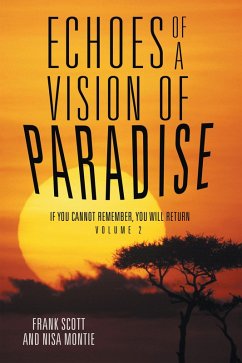 Echoes of a Vision of Paradise Volume 2 (eBook, ePUB) - Scott, Frank; Montie, Nisa