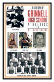 A Century of Grinnell High School Athletics (eBook, ePUB)