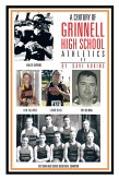A Century of Grinnell High School Athletics (eBook, ePUB) A Century of Grinnell High School Athletics (eBook, ePUB)