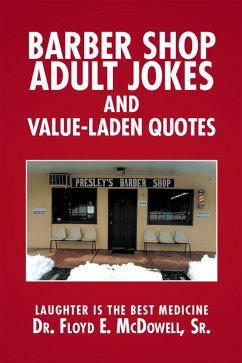 Barber Shop Adult Jokes and Value-Laden Quotes (eBook, ePUB) - McDowell Sr., Floyd E.