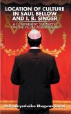 Location of Culture in Saul Bellow and I. B. Singer: a Comparative Statement on the Victim and Shosha (eBook, ePUB)