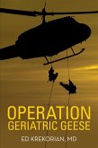 Operation Geriatric Geese (eBook, ePUB)