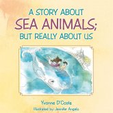 A Story About Sea Animals; but Really About Us (eBook, ePUB)