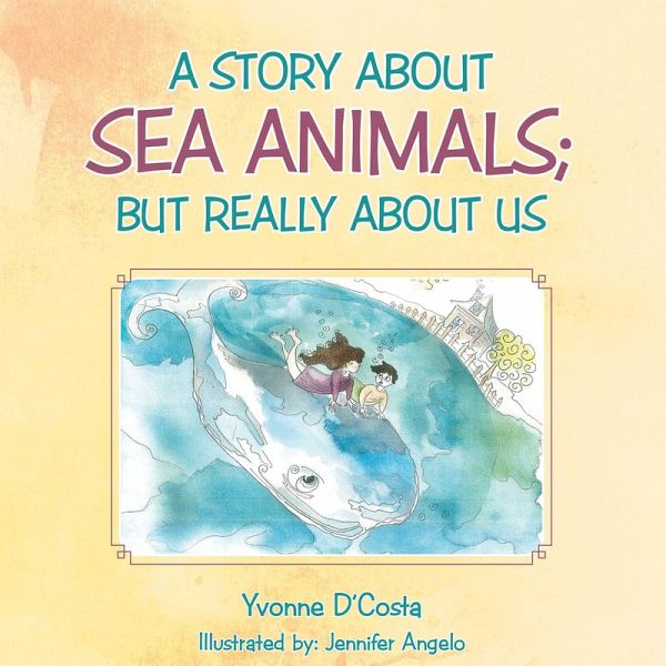 A Story About Sea Animals; but Really About Us (eBook, ePUB)