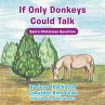 If Only Donkeys Could Talk (eBook, ePUB) - Bild 1