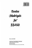 Twelve Madrigals for SSA(A)