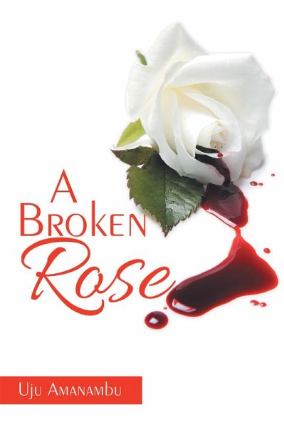 A Broken Rose (eBook, ePUB)