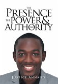 The Presence the Power and the Authority (eBook, ePUB)