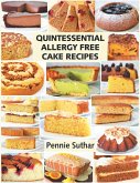 Quintessential Allergy Free Cake Recipes (eBook, ePUB)