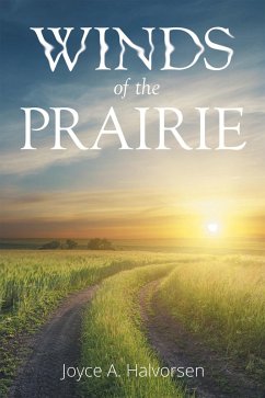 Winds of the Prairie (eBook, ePUB) - Halvorsen, Joyce A.