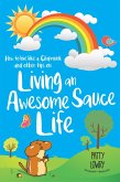 How to Live Like a Chipmunk and Other Tips on Living an Awesome Sauce Life (eBook, ePUB)