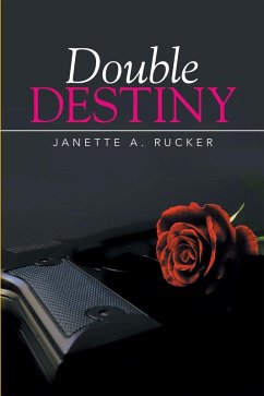 Double Destiny (eBook, ePUB) - Rucker, Janette A.