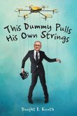 This Dummy Pulls His Own Strings (eBook, ePUB)