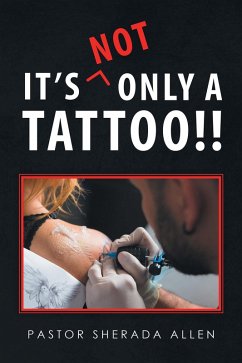 It's Not Only a Tattoo!! (eBook, ePUB) - Allen, Pastor Sherada
