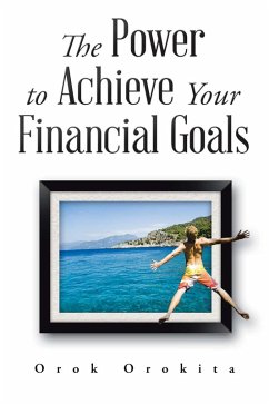 Cover The Power to Achieve Your Financial Goals (eBook, ePUB)