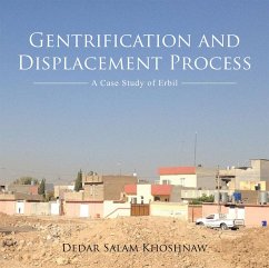 Gentrification and Displacement Process (eBook, ePUB) - Khoshnaw, Dedar Salam