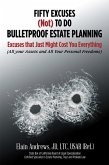 Fifty Excuses (Not) to Do Bulletproof Estate Planning (eBook, ePUB)