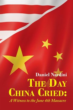 The Day China Cried: (eBook, ePUB) - Nardini, Daniel
