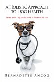 A Holistic Approach to Dog Health (eBook, ePUB)