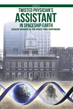 Cover Twisted Physician'S Assistant in Spaceship Earth (eBook, ePUB)