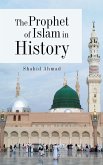 The Prophet of Islam in History (eBook, ePUB)