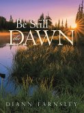 Be Still the Dawn (eBook, ePUB)