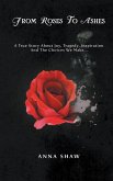 From Roses to Ashes (eBook, ePUB)