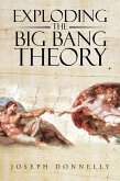 Exploding the Big Bang Theory (eBook, ePUB)
